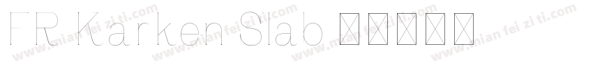 FR Karken Slab字体转换